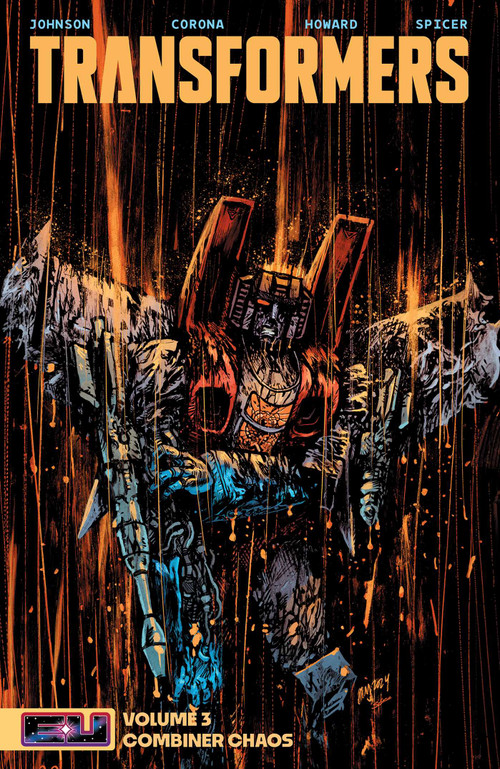 Transformers Vol. 3 (Combiner Chaos) by Daniel Warren Johnson, Jorge Corona, Jason Howard, Ryan Ottley, Mike Spicer, 9781534329898