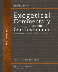 Zephaniah (A Discourse Analysis of the Hebrew Bible) by Jason S. DeRouchie, Daniel I. Block, 9780310942443