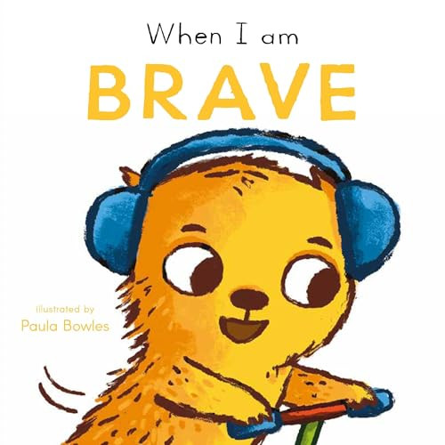 When I am Brave by Paula Bowles, Child's Play, 9781835321102