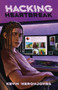 Hacking Heartbreak by Kevin heronJones, 9781459419445