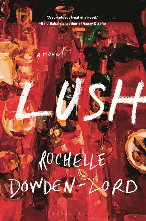 Lush - 9781639736591 by Rochelle Dowden-Lord, 9781639736591