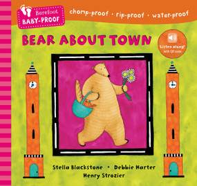 Barefoot Baby-Proof: Bear About Town by Stella Blackstone, Debbie Harter, Henry Strozier, 9798888593097