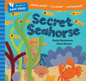 Barefoot Baby-Proof: Secret Seahorse by Stella Blackstone, Clare Beaton, 9798888593158