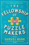 The Fellowship of Puzzlemakers (A Novel) - 9780593470114 by Samuel Burr, 9780593470114