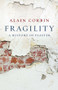 Fragility (A History of Plaster) by Alain Corbin, Helen Morrison, 9781509565948
