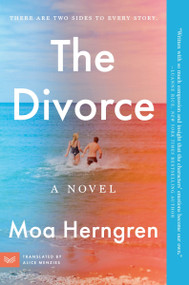 The Divorce (A Novel) - 9780063352384 by Moa Herngren, Alice Menzies, 9780063352384