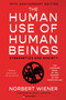The Human Use of Human Beings (Cybernetics and Society) - 9780063423190 by Norbert Wiener, Brian Christian, 9780063423190