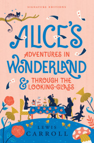 Alice's Adventures in Wonderland & Through the Looking-Glass - 9781454959496 by Lewis Carroll, 9781454959496