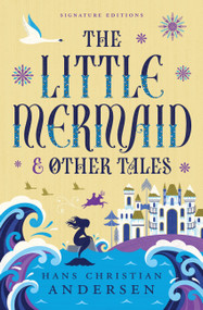 The Little Mermaid & Other Tales - 9781454959519 by Hans Christian Andersen, 9781454959519