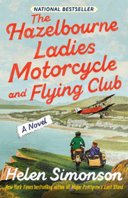 The Hazelbourne Ladies Motorcycle and Flying Club (A Novel) - 9781984801333 by Helen Simonson, 9781984801333