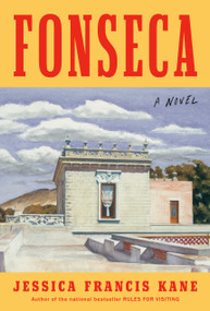 Fonseca (A Novel) by Jessica Francis Kane, 9780593298855