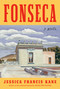 Fonseca (A Novel) by Jessica Francis Kane, 9780593298855