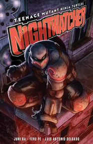 Teenage Mutant Ninja Turtles: Nightwatcher by Juni Ba, Fero Pe, 9798887243108