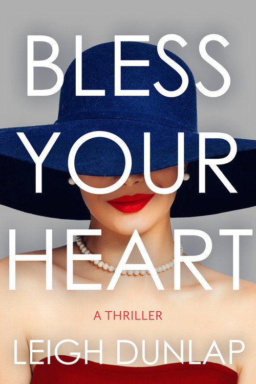 Bless Your Heart (A Thriller) - 9798892422710 by Leigh Dunlap, 9798892422710