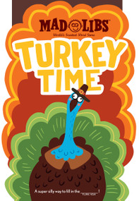 Turkey Time Mad Libs (World's Greatest Word Game) by Mad Libs, 9780593889947
