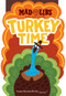 Turkey Time Mad Libs (World's Greatest Word Game) by Mad Libs, 9780593889947