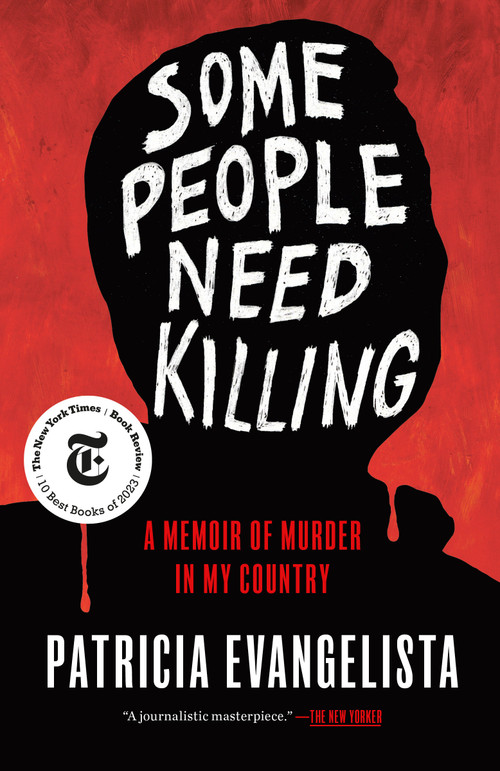 Some People Need Killing (A Memoir of Murder in My Country) - 9780593133149 by Patricia Evangelista, 9780593133149