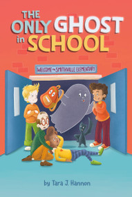 The Only Ghost in School - 9780593753149 by Tara J. Hannon, Tara J. Hannon, 9780593753149