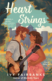 Heart Strings by Ivy Fairbanks, 9780593851883