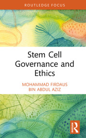 Stem Cell Governance and Ethics by Mohammad Firdaus Bin Abdul Aziz, 9781032951669