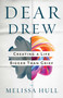 Dear Drew (Creating a Life Bigger Than Grief) by Melissa Hull, 9780757325755