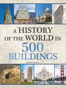 History of the World in 500 Buildings by Sophie Collins, 9781667205229