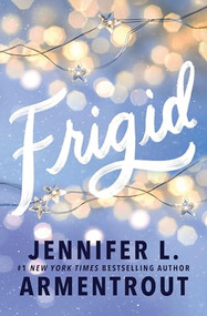 Frigid by Jennifer L. Armentrout, 9781464238505