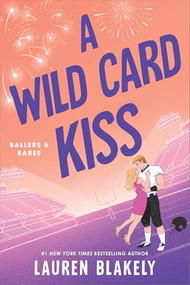 A Wild Card Kiss by Lauren Blakely, 9781464228926