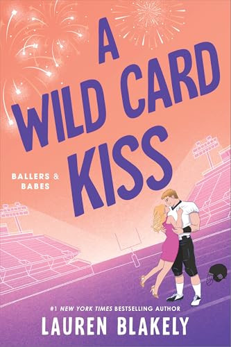 A Wild Card Kiss by Lauren Blakely, 9781464228926