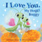 I Love You, My Huggy Buggy by Rose Rossner, Sydney Hanson, 9781464232138