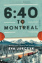 6:40 to Montreal (A Novel) - 9781464244469 by Eva Jurczyk, 9781464244469
