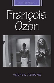 François Ozon by Andrew Asibong, 9781784992835