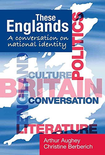 These Englands (A conversation on national identity) by Arthur Aughey, 9780719079610