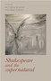 Shakespeare and the supernatural by Victoria Bladen, Yan Brailowsky, 9781526109088