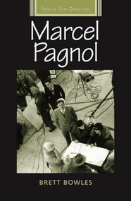 Marcel Pagnol by Brett Bowles, 9781784992842