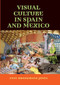 Visual culture in Spain and Mexico by Anny Brooksbank-Jones, 9780719056796