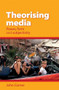Theorising Media (Power, form and subjectivity) by John Corner, 9780719096563