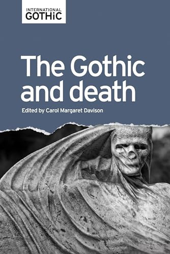 The Gothic and death by Carol Margaret Davison, 9781526139474