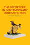 The grotesque in contemporary British fiction - 9780719078910 by Robert Duggan, 9780719078910