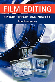 Film editing - history, theory and practice (Looking at the invisible) by Don Fairservice, 9780719057779