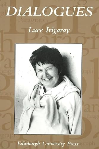 Dialogues (Paragraph Volume 25 Number 3) by Luce Irigaray, 9780748617289