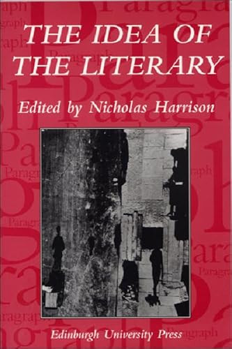 The Idea of the Literary (Paragraph Volume 28 Issue 2) by Nicholas Harrison, 9780748623150