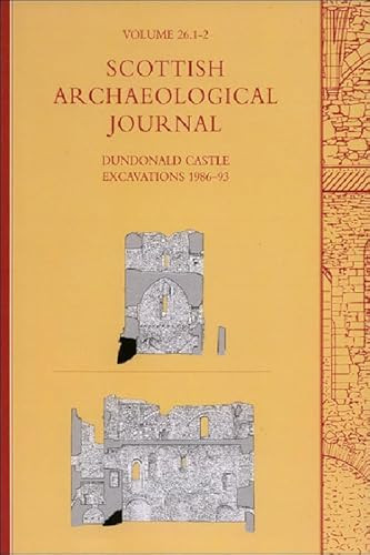 Dundonald Castle Excavations 1986-93 (Scottish Archaeological Journal, Volume 26) by Gordon Ewart, Denys Pringle, 9780748624928