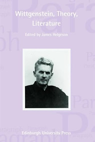 Wittgenstein, Theory, Literature (Paragraph Volume 34, Number 3) by James Helgeson, 9780748642519