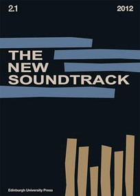 The New Soundtrack (Volume 2, Issue 1) by Stephen Deutsch, Larry Sider, Dominic Power, 9780748649464