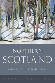 Northern Scotland (Volume 8) by Alastair J Macdonald, Jim MacPherson, 9781474424370