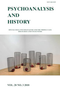 Psychoanalysis and the Middle East: Discourses and Encounters (Psychoanalysis and History Volume 20, Issue 3) by Omnia El Shakry, Sara Pursley, Caroline McKusick, 9781474439701