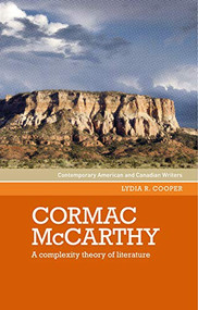 Cormac McCarthy (A complexity theory of literature) by Lydia R. Cooper, 9781526172051