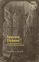Spectral Dickens (The uncanny forms of novelistic characterization) by Alexander Bove, 9781526174543