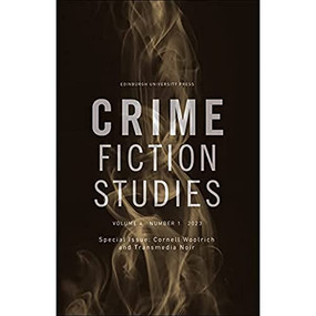 Cornell Woolrich and Transmedia Noir (Crime Fiction Studies Volume 4, Issue 1) by Rob King, 9781399517652